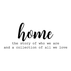Home is the Story of Who We Are Wall Quotes™ Decal