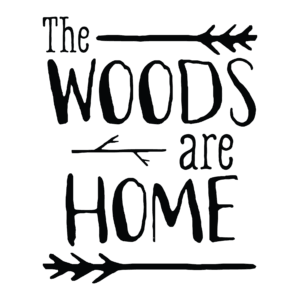 The Woods Are Home Wall Qutoes™ Decal