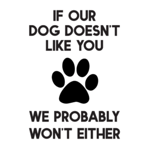 Dog Doesn't Like You Wall Quotes™ Decal