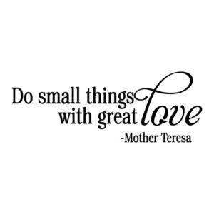 Small Things Great Love Wall Quotes™ Decal