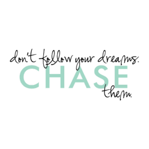 Chase Your Dreams Whimsical Wall Quotes™ Decal