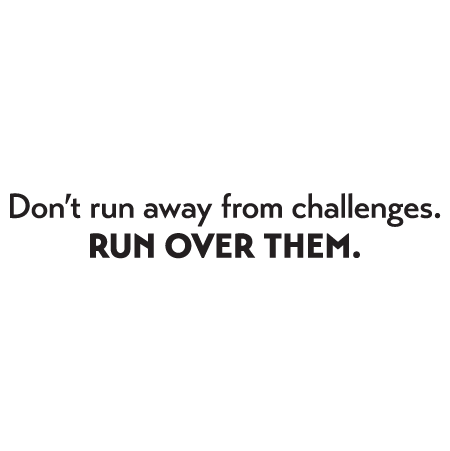 Run Over Challenges Wall Quotes™ Decal