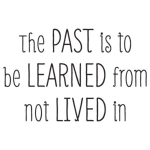 Learn From the Past Wall Quotes™ Decal