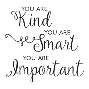 You Are Kind Smart Important Wall Quotes™ Decal