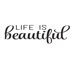 Life Is Beautiful Script Wall Quotes™ Decal