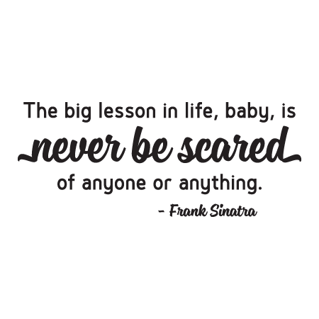 Never Be Scared Wall Quotes™ Decal
