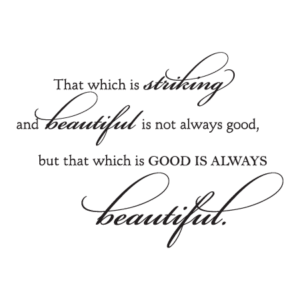 Good Is Always Beautiful Wall Quotes™ Decal