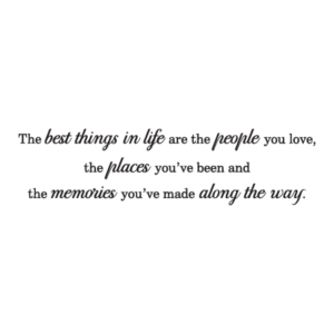The Best Things In Life Wall Quotes™ Decal