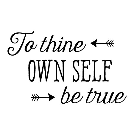To Thine Own Self Be True Wall Quotes™ Decal