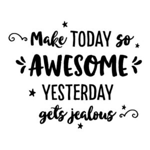 Make Today Awesome Wall Quotes™ Decal