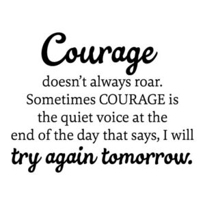 Courage Doesn't Always Roar Wall Quotes™ Decal
