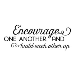 Encourage One Another Wall Quotes™ Decal