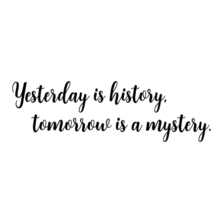 Yesterday Is History Wall Quotes™ Decal