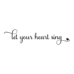 Let Your Heart Sing Wall Quotes™ Decal