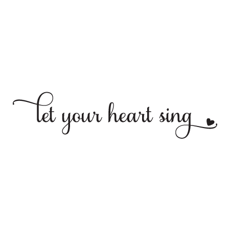 Let Your Heart Sing Wall Quotes™ Decal