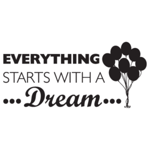 Everything Starts with a Dream Wall Quotes™ Decal