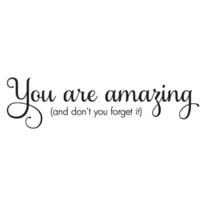 You Are Amazing Wall Quotes™ Decal