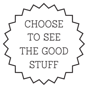 Choose to See Good Wall Quotes™ Decal