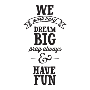 We Work Hard Dream Big Wall Qutoes™ Decal