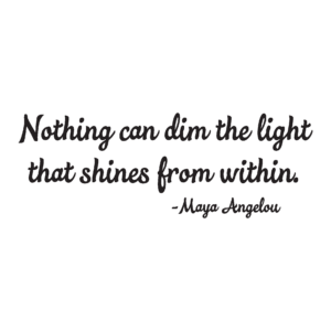 Nothing Can Dim The Light Wall Quotes™ Decal
