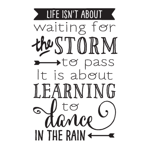 Learning To Dance In the Rain Wall Quotes™ Decal