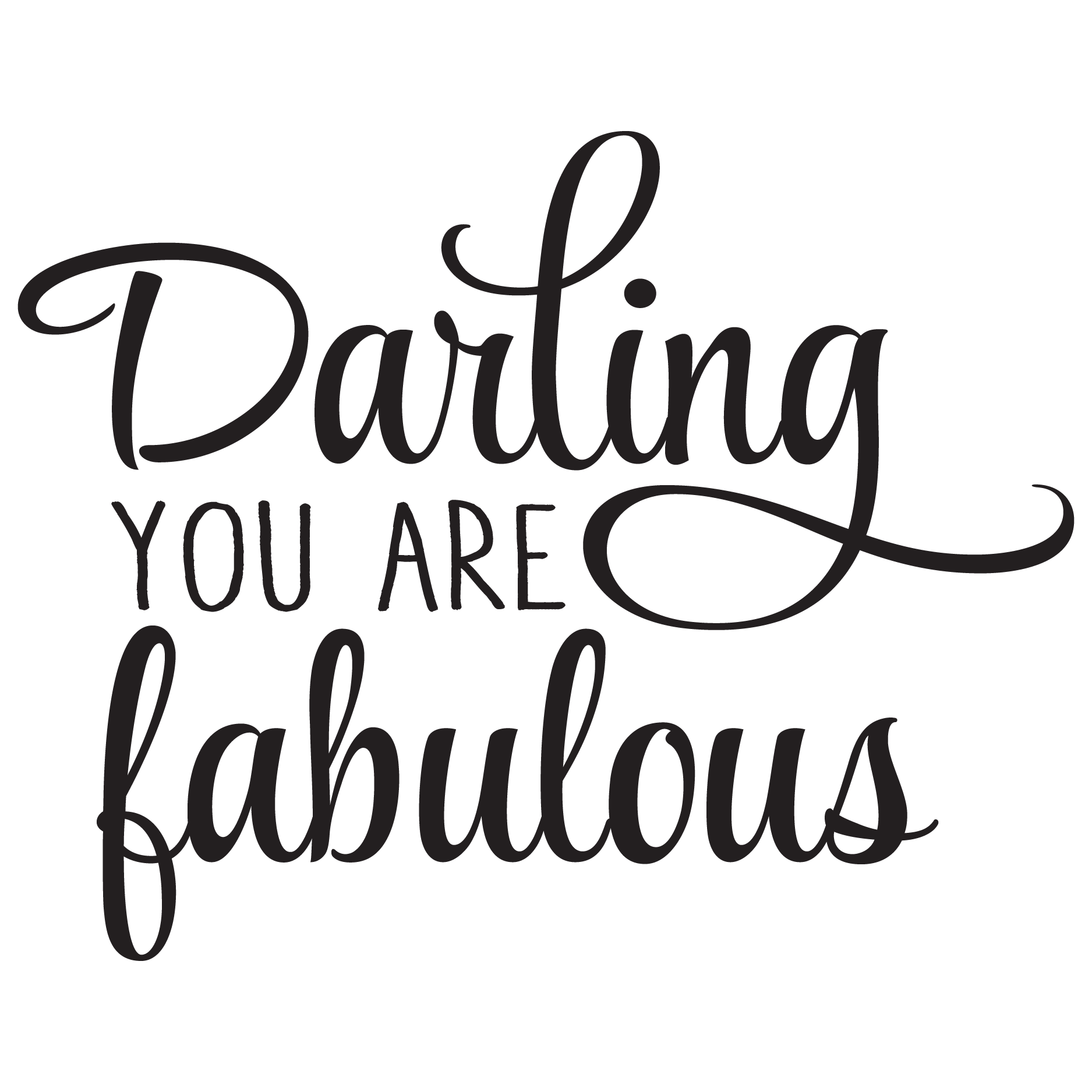 Darling You Are Fabulous Wall Quotes™ Decal