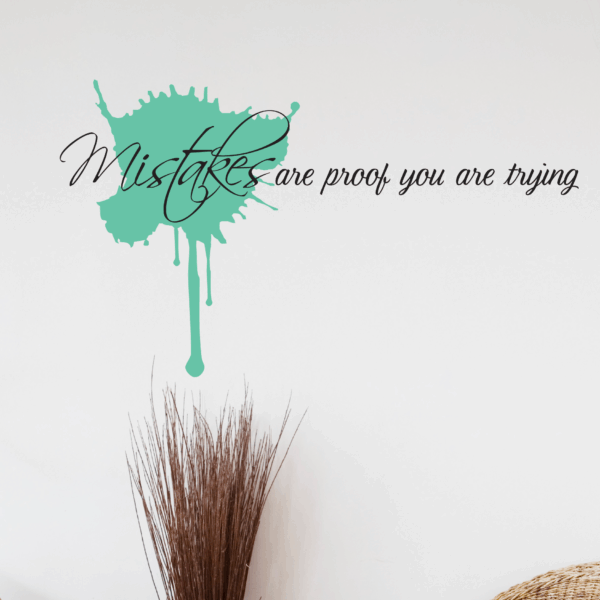 Mistakes Are Proof Wall Quotes™ Decal