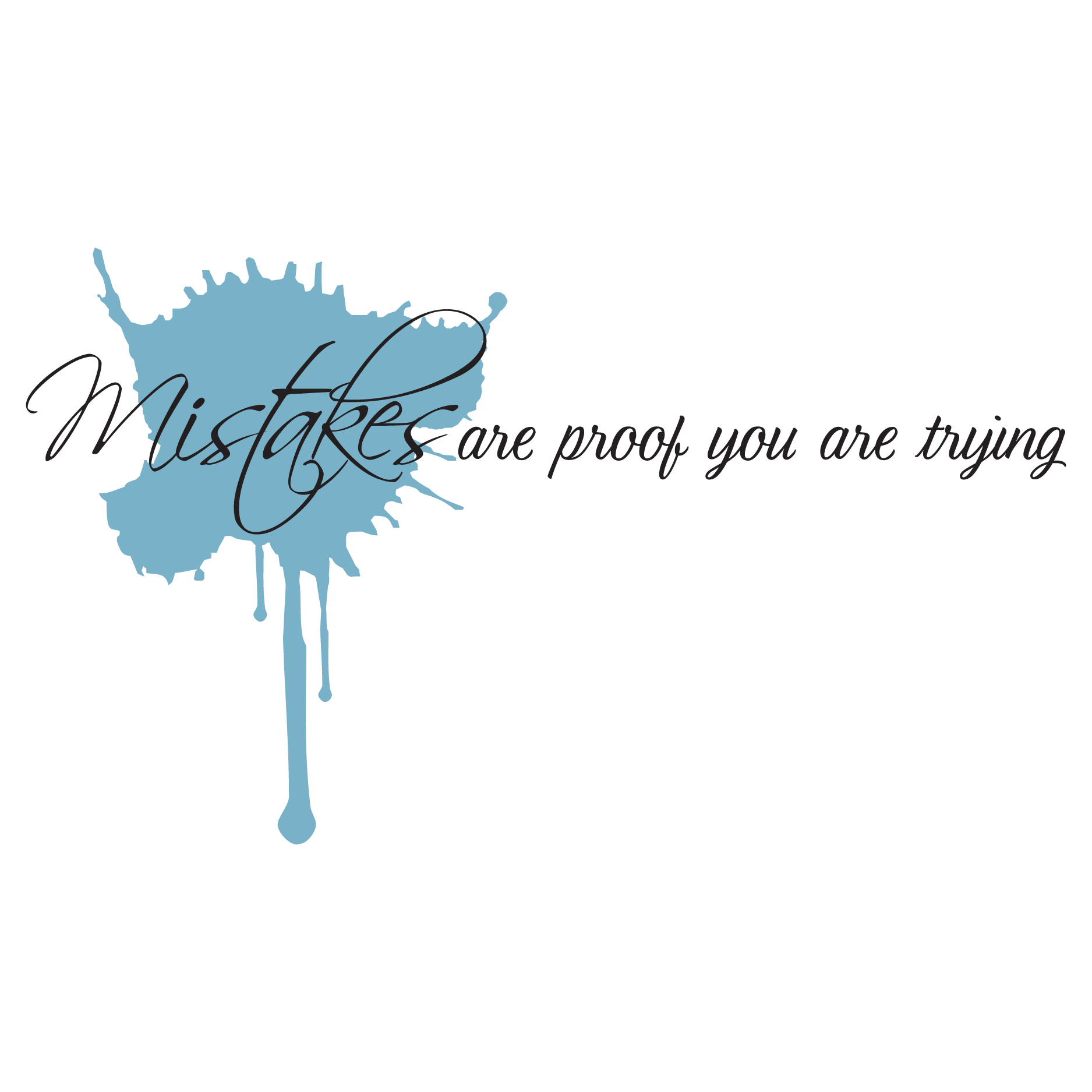 Mistakes Are Proof Wall Quotes™ Decal