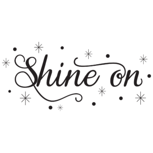 Shine On Wall Quotes™ Decal