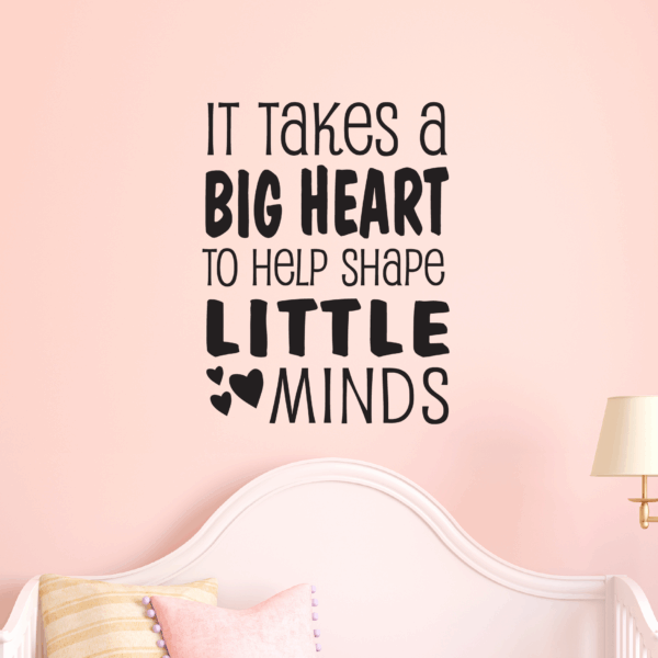 It Takes A Big Heart Wall Quotes™ Decal
