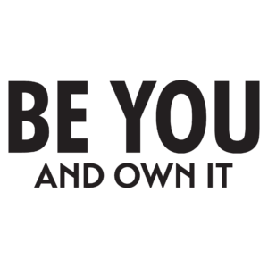 Be You And Own It Girls Wall Quotes™ Decal