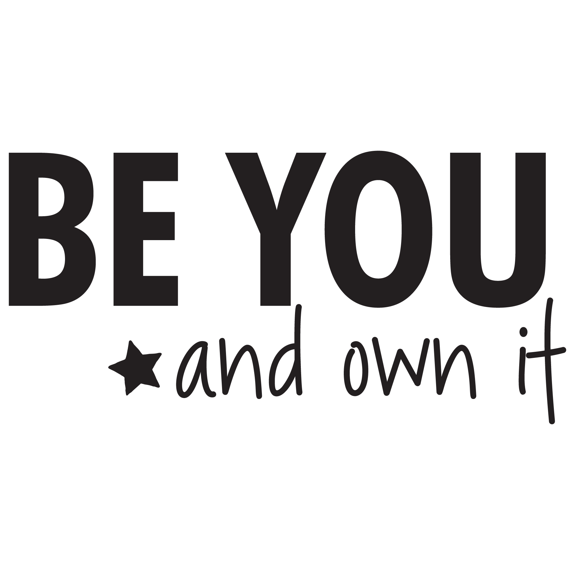 Be You And Own It Star Wall Quotes™ Decal