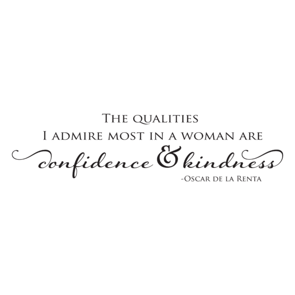 The Qualities I admire Most Wall Quotes™ Decal
