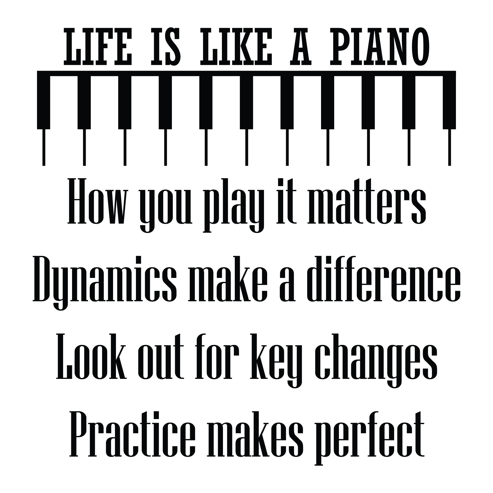Life Is Like A Piano Wall Quotes™ Decal