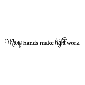 Many Hands Light Work Script  Wall Quotes™ Decal