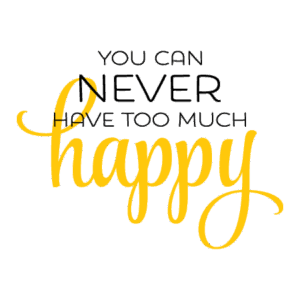 Never Too Much Happy Wall Quotes™ Decal
