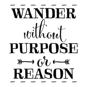Wander Without Purpose  Wall Quotes™ Decal