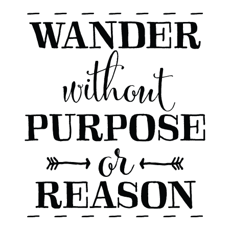 Wander Without Purpose  Wall Quotes™ Decal