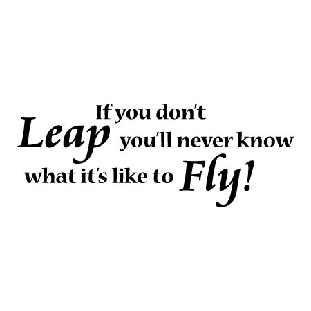 If You Don't Leap Wall Quotes™ Decal