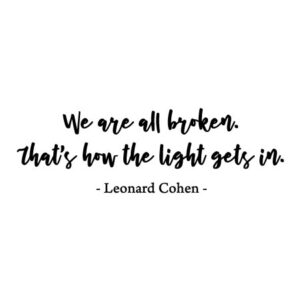 How The Light Gets In Wall Quotes™ Decal