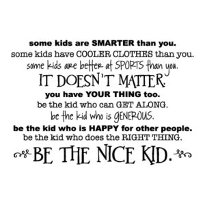 Be The Nice Kid Simple Wall Quotes™ Decal