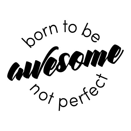 Be Awesome Not Perfect Wall Quotes™ Decal
