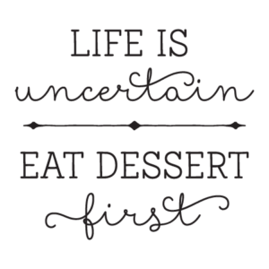 Eat Dessert First Whimsical Wall Quotes™ Decal
