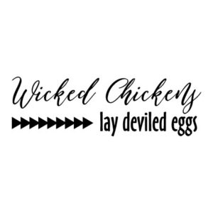 Wicked Chickens Wall Quotes™ Decal