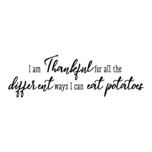 Eat Potatoes Wall Quotes™ Decal