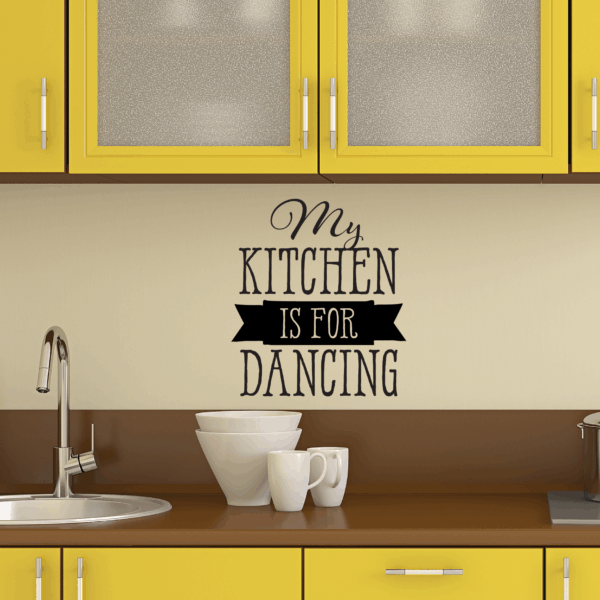 My Kitchen Is For Dancing Wall Quotes™ Decal