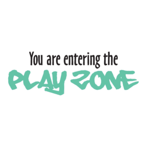 Entering the Play Zone Wall Quotes™ Decal
