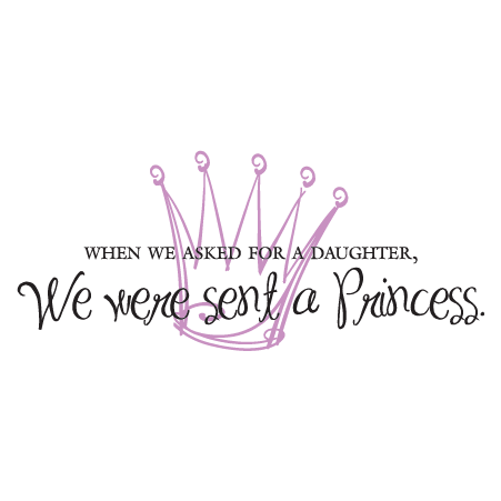 We Were Sent a Princess Wall Quotes™ Decal