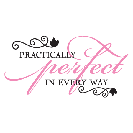 Practically Perfect Wall Quotes™ Decal