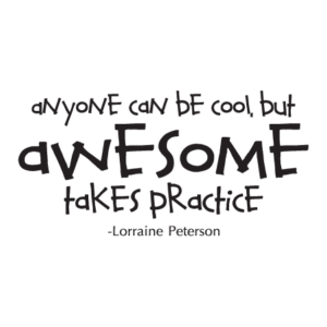 Awesome Takes Practice Wall Quotes™ Decal